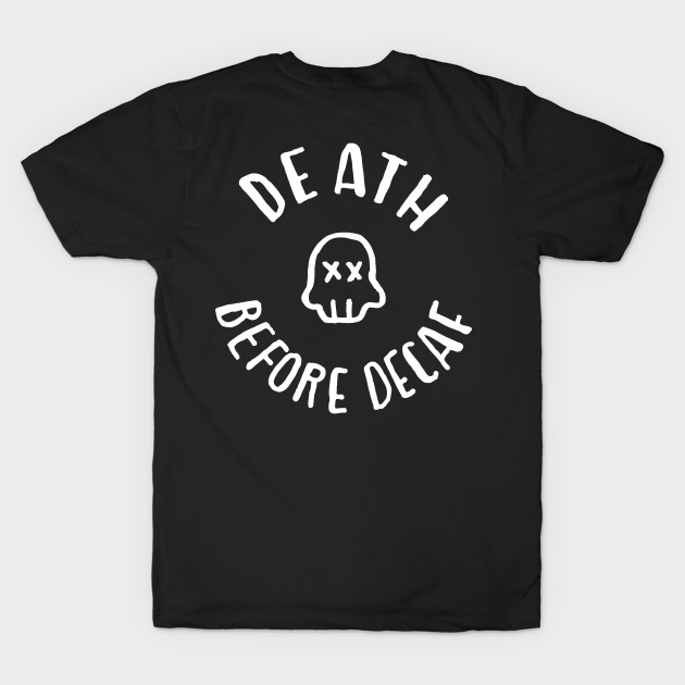 Death before decaf by WordFandom